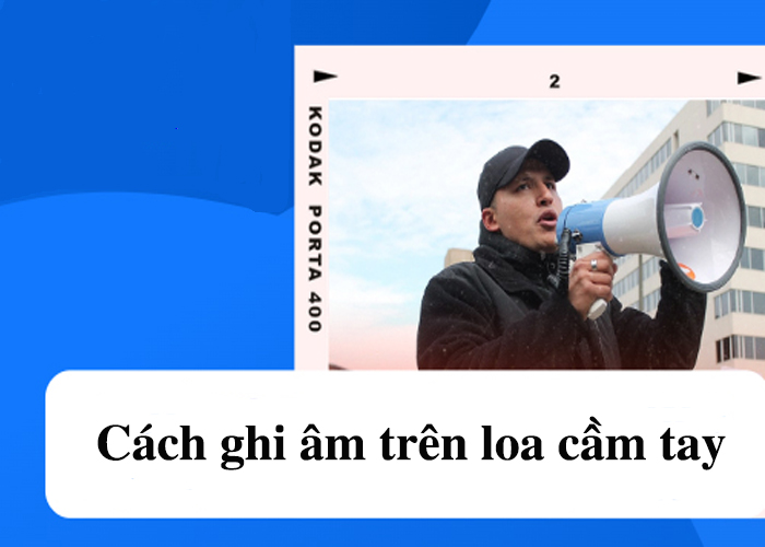 cách ghi âm trên loa cầm tay